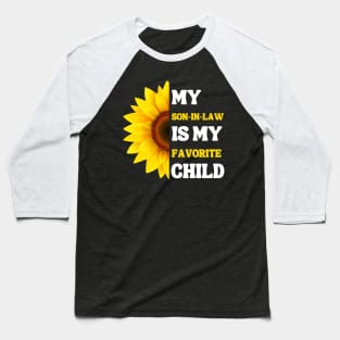 My Son In Law Is My Favorite Child Baseball T-Shirt